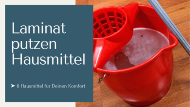 Laminat putzen Hausmittel ➤ 8 Hausmittel für Deinen Komfort