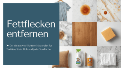 Fettflecken entfernen auf Textilien, Stein, Holz und anderen Oberflächen