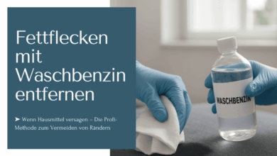 Fettflecken mit Waschbenzin entfernen als Profi-Methode, wenn Hausmittel versagen ...