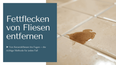 Fettflecken von Fliesen entfernen mit den richtigen Methoden