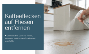 Kaffeeflecken auf Fliesen, Stein und Metall entfernen!