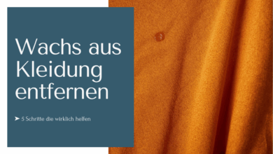 Wachs aus Kleidung entfernen mit 5 Schritten, die wirklich helfen.