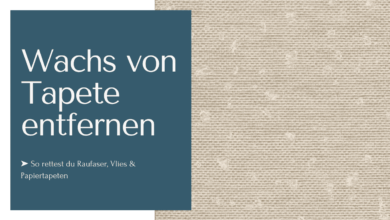 Wachs von Tapete entfernen - So rettest Du Raufaser, Vlies und Papiertapeten
